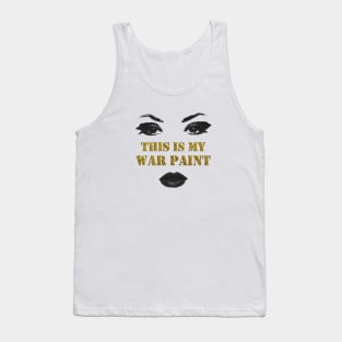 This is my war paint Tank Top